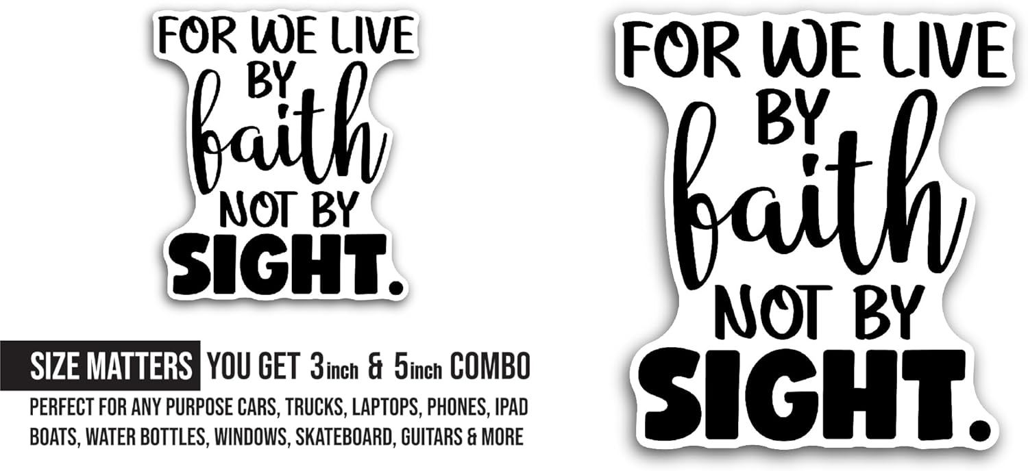 2 (Pieces) 3" and 5" for We Live by Faith Not by Sight Text Sticker, Waterproof Vinyl Decals for Many Purpose Like Cars, Trucks, Laptops, Phones, Windows and More