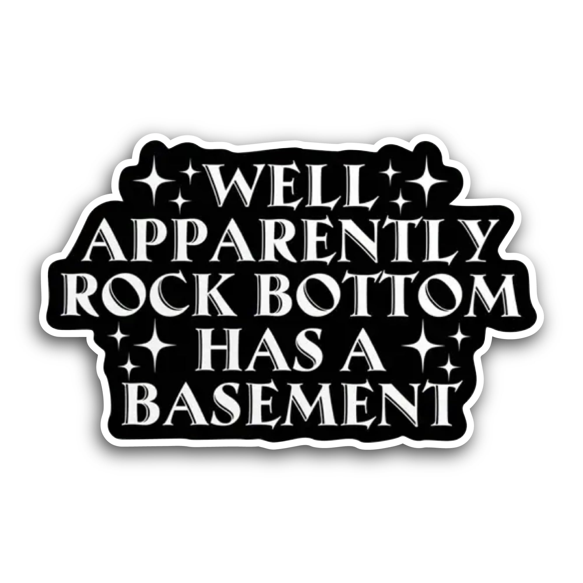 2 (Pieces) 3" and 5" Well Apparently Rock Bottom Sticker, Waterproof Vinyl Decals for Many Purpose L