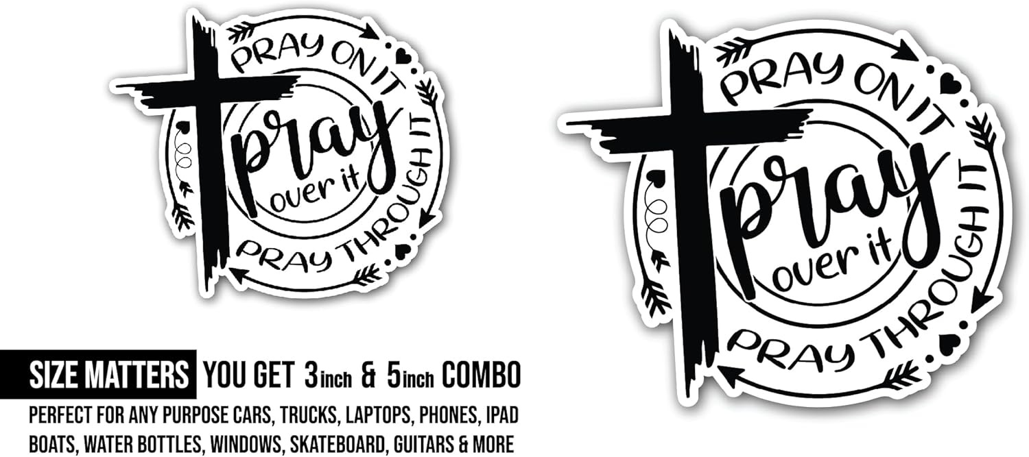 2 (Pieces) 3" and 5" Pray on It Pray Over It Pray Through It Sticker, Waterproof Vinyl Decals for Many Purpose Like Cars, Trucks, Laptops, Phones, Windows and More