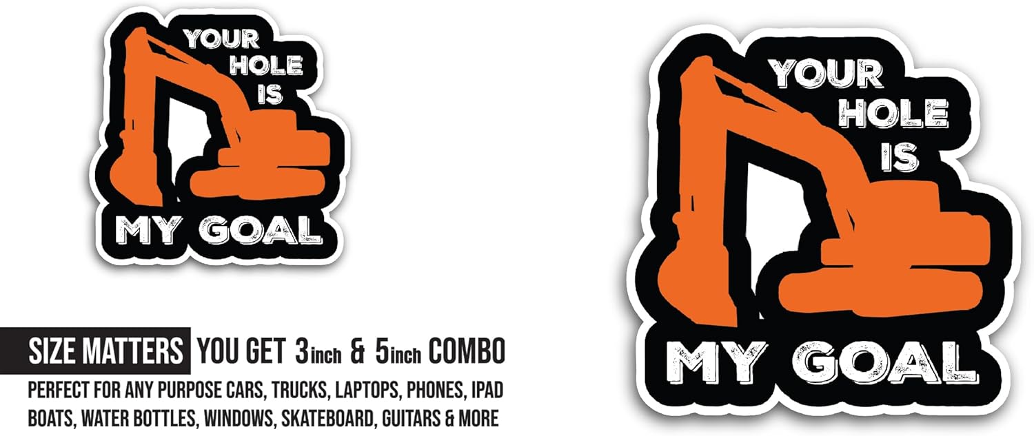 2 (Pieces) 3" and 5" Your Hole is My Goal Sticker, Waterproof Vinyl Decals for Many Purpose Like Cars, Trucks, Laptops, Phones, Windows and More