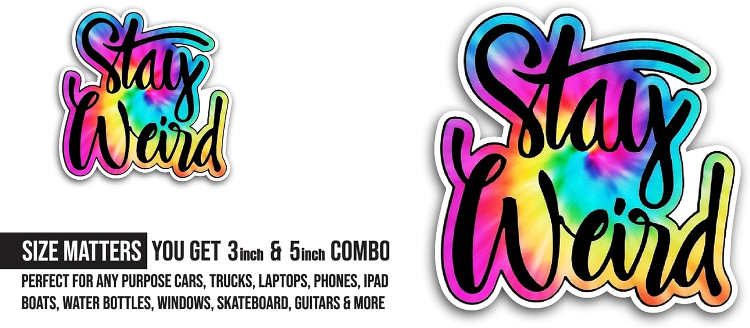 2 (Pieces) 3" and 5" Stay Weird Lettering Sticker, Waterproof Vinyl Decals for Many Purpose Like Cars, Trucks, Laptops, Phones, Windows and More