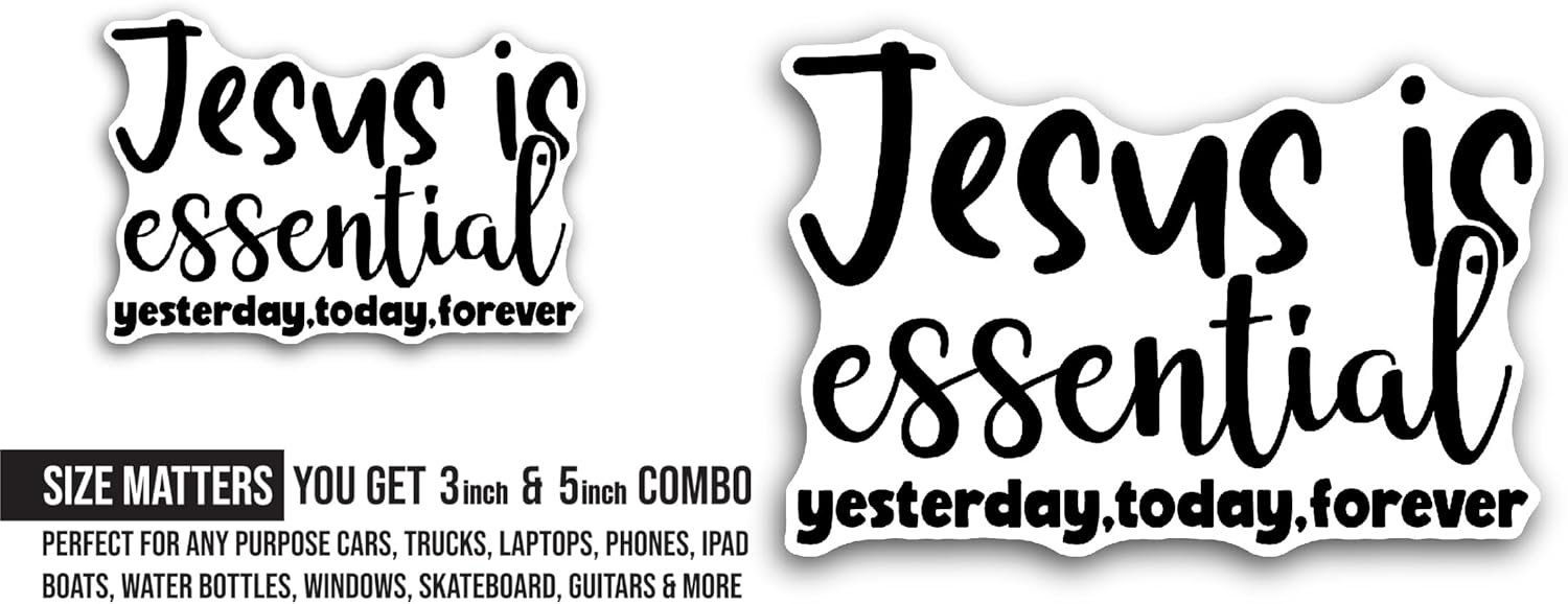 2 (Pieces) 3" and 5" Jesus is Essential Text Sticker, Waterproof Vinyl Decals for Many Purpose Like Cars, Trucks, Laptops, Phones, Windows and More