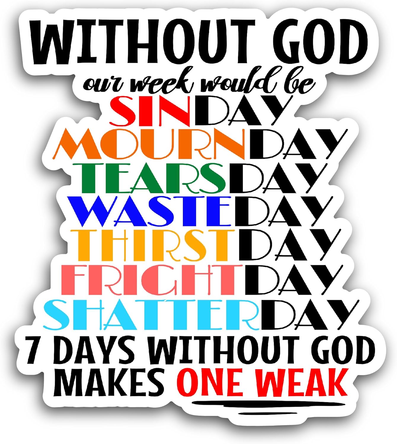 2 (Pieces) 3" and 5" Without God Sticker, Waterproof Vinyl Decals for Many Purpose Like Cars, Trucks, Laptops, Phones, Windows and More
