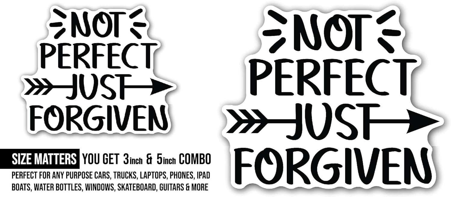 2 (Pieces) 3" and 5" Not Perfect Just Forgiven Sticker, Waterproof Vinyl Decals for Many Purpose Like Cars, Trucks, Laptops, Phones, Windows and More
