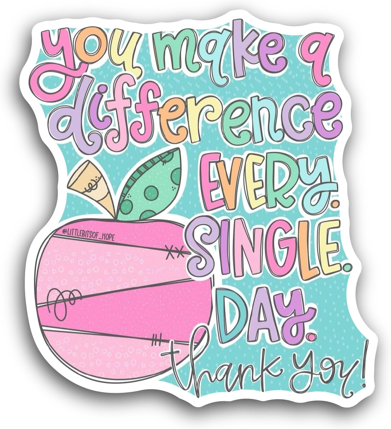 2 (Pieces) 3" and 5" You Make A Difference Sticker, Waterproof Vinyl Decals for Many Purpose Like Cars, Trucks, Laptops, Phones, Windows and More