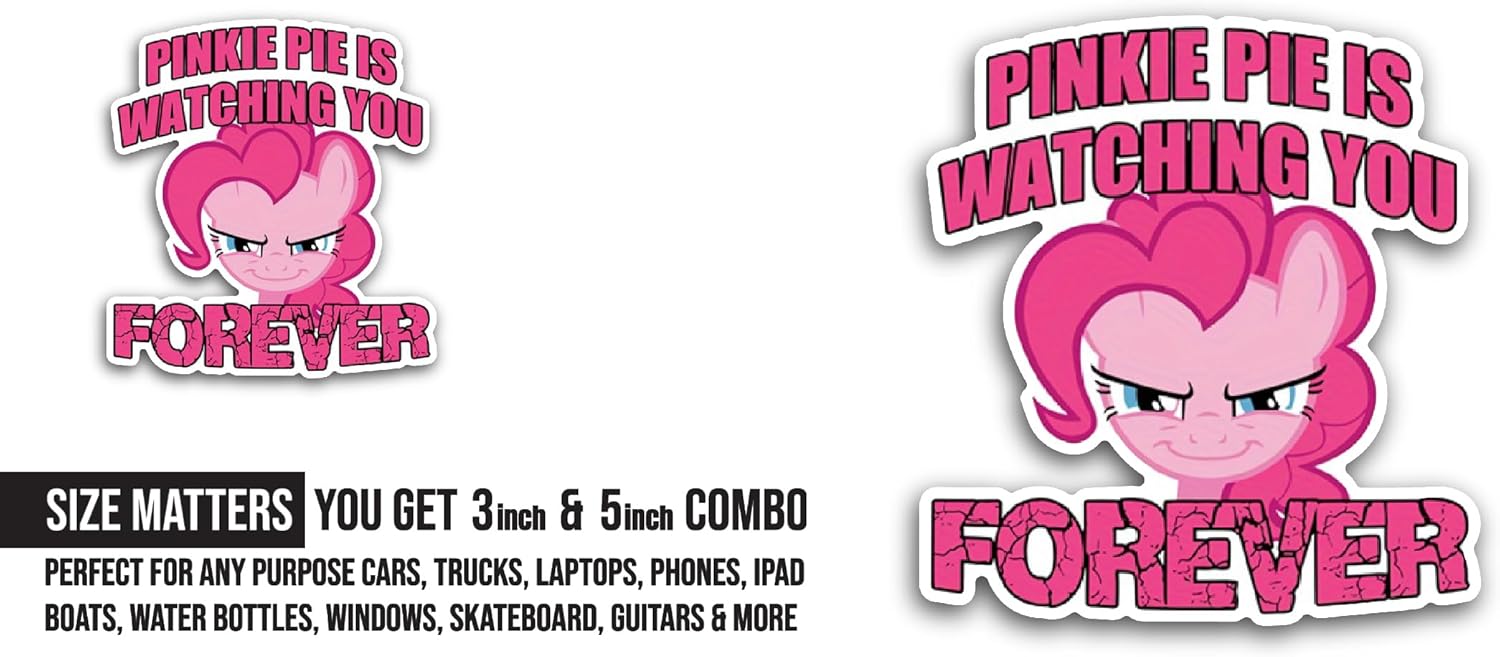 2 (Pieces) 3" and 5" Pinkie Pie is Watching You Forever Sticker, Waterproof Vinyl Decals for Many Purpose Like Cars, Trucks, Laptops, Phones, Windows and More