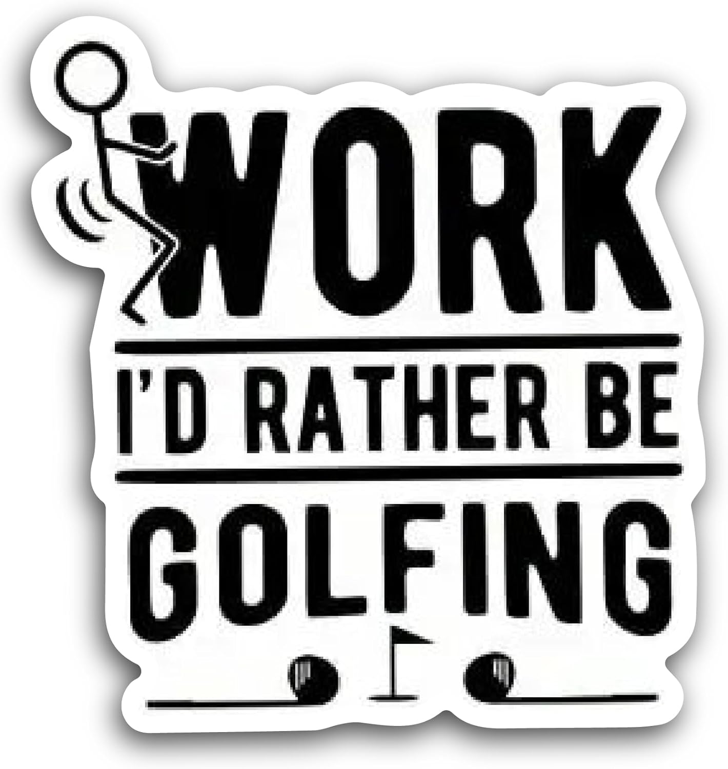 2 (Pieces) 3" and 5" Work Id Rather Be Golfing Sticker, Waterproof Vinyl Decals for Many Purpose Like Cars, Trucks, Laptops, Phones, Windows and More