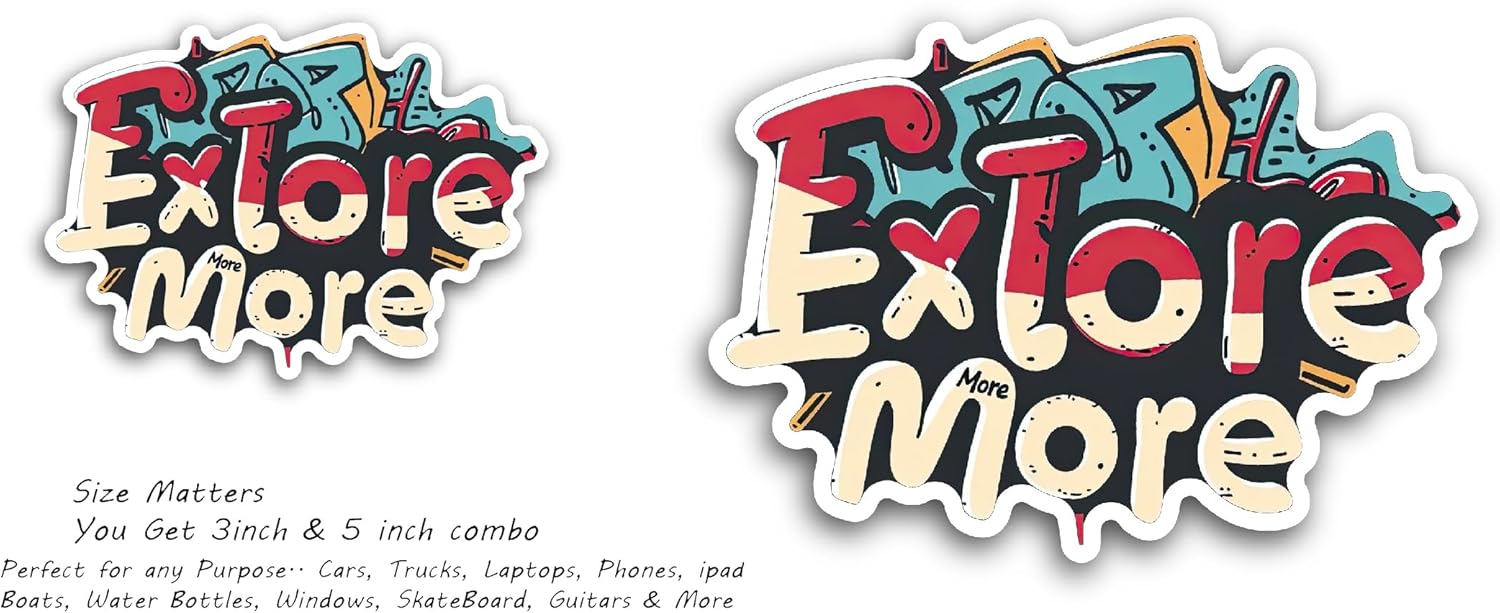 2 (Pieces) 3" and 5" Explore More Text Sticker, Waterproof Vinyl Decals for Many Purpose Like Cars, Trucks, Laptops, Phones, Windows and More