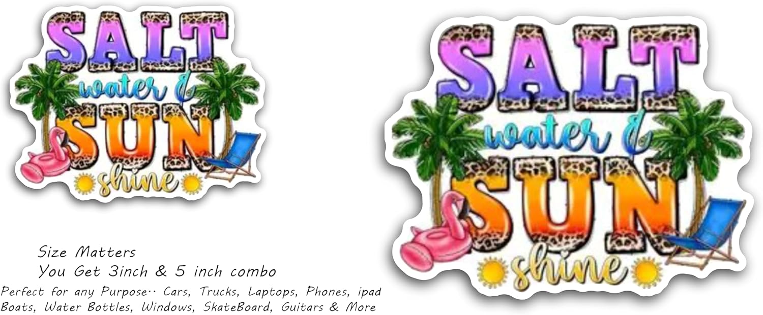 2 (Pieces) 3" and 5" Salt Water Sun Shine Message stickerg Decal Sticker, Waterproof Vinyl Decals for Many Purpose Like Cars, Trucks, Laptops, Phones, Windows and More