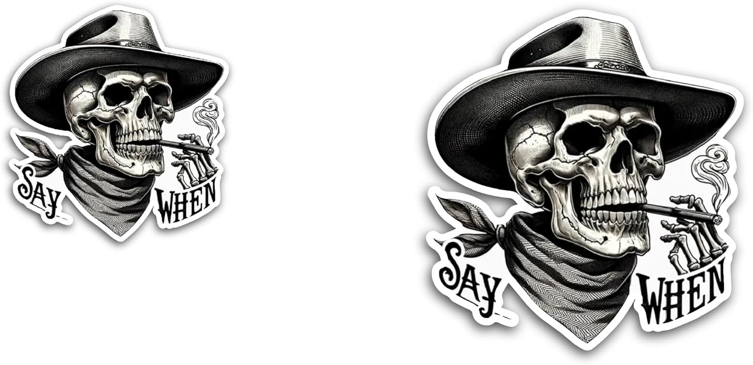 2 (Pieces) 3" and 5" Say When Message Sticker, Waterproof Vinyl Decals for Many Purpose Like Cars, Trucks, Laptops, Phones, Windows and More