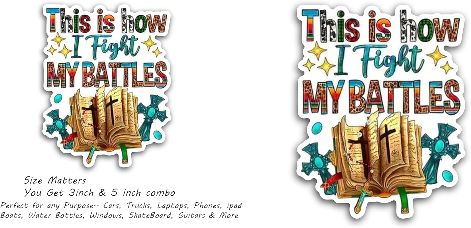 2 (Pieces) 3" and 5" This is How I Fight My Battles Decal Sticker, Waterproof Vinyl Decals for Many Purpose Like Cars, Trucks, Laptops, Phones, Windows and More