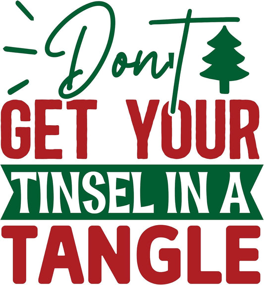 Inspirational Quote Don't Get Your Tinsel Tangle Great Gift Motivational Sticker Vinyl Decal Motivation Stickers- 5" Vinyl Sticker Waterproof