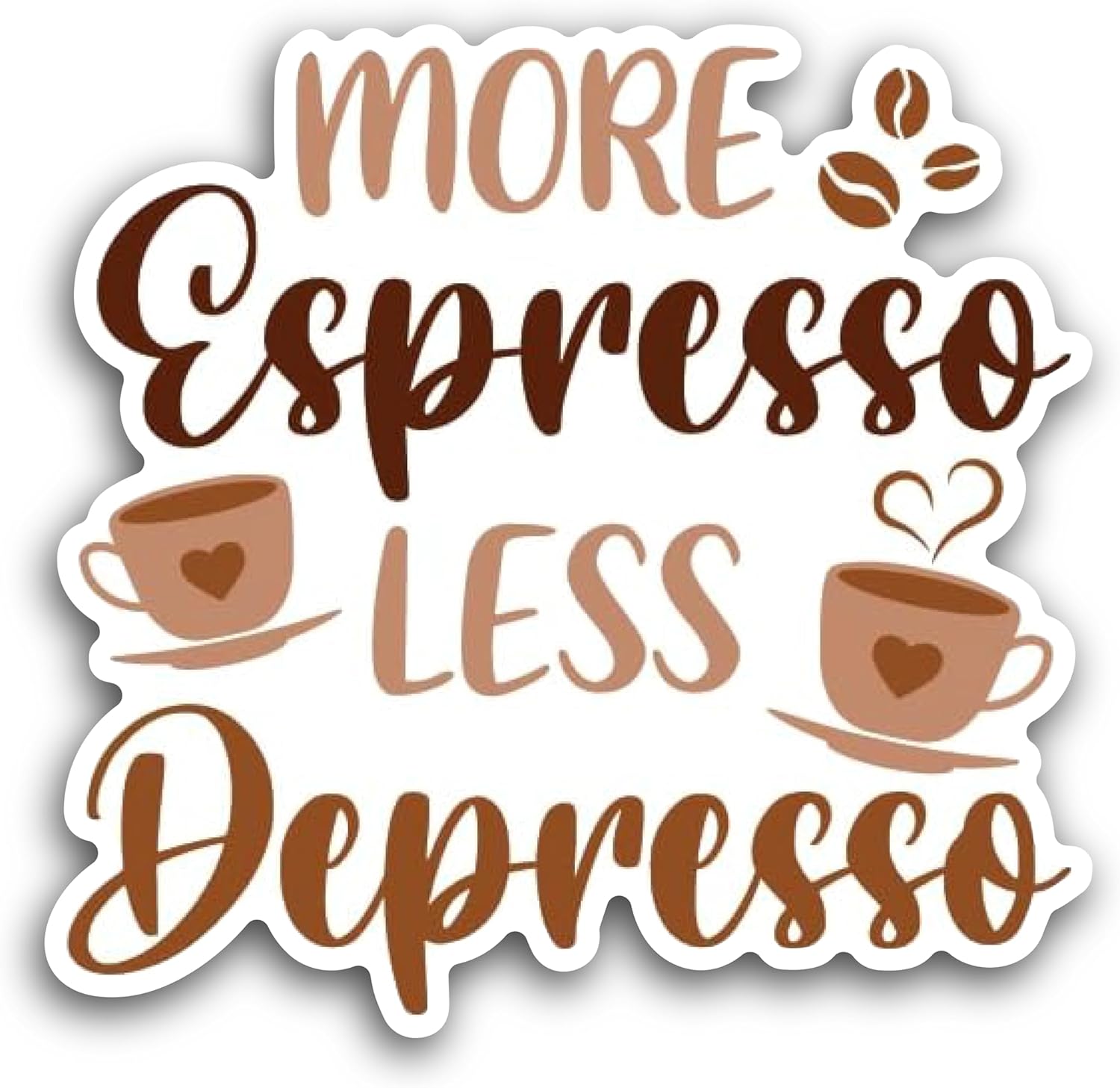 2 (Pieces) 3" and 5" More Espresso Less Depresso Decal Sticker, Waterproof Vinyl Decals for Many Purpose Like Cars, Trucks, Laptops, Phones, Windows and More