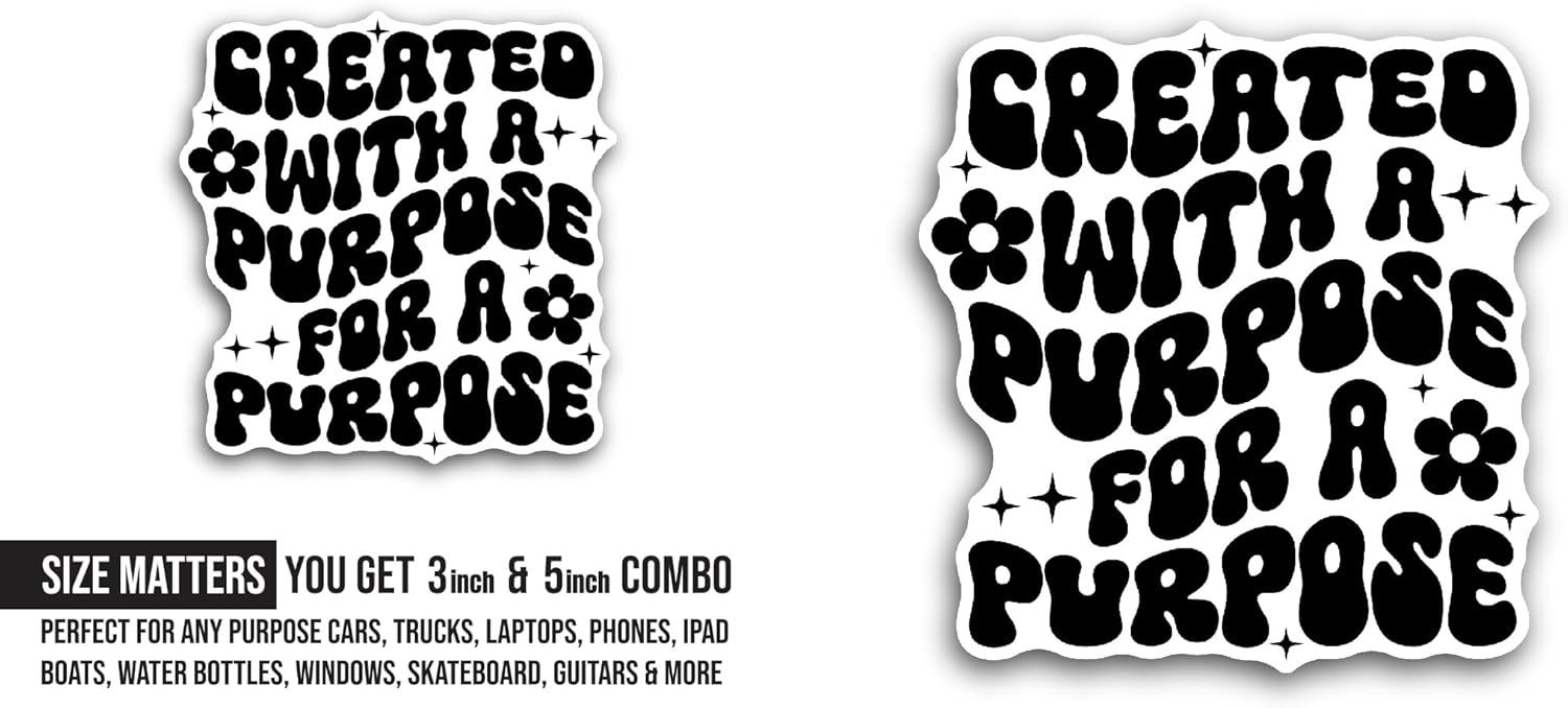 2 (Pieces) 3" and 5" Created with A Purpose Sticker, Waterproof Vinyl Decals for Many Purpose Like Cars, Trucks, Laptops, Phones, Windows and More