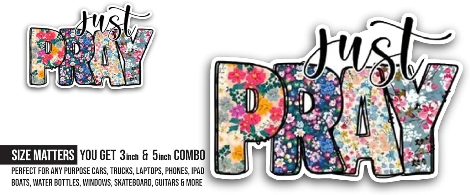 2 (Pieces) 3" and 5" Just Pray Sticker, Waterproof Vinyl Decals for Many Purpose Like Cars, Trucks, Laptops, Phones, Windows and More