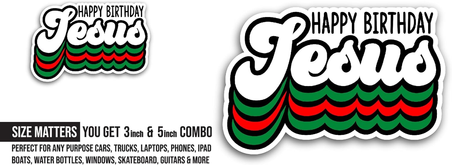 2 (Pieces) 3" and 5" Happy Birthday Jesus Sticker, Waterproof Vinyl Decals for Many Purpose Like Cars, Trucks, Laptops, Phones, Windows and More