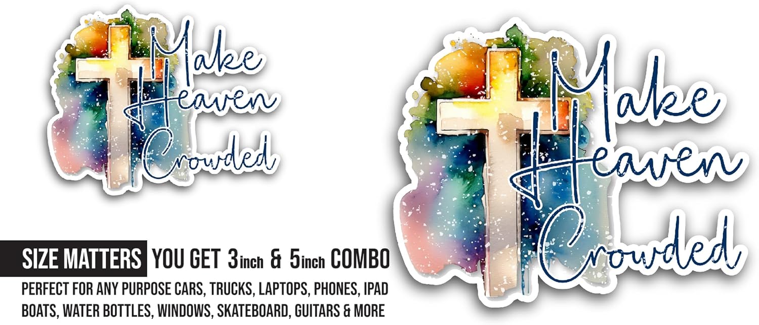 2 (Pieces) 3" and 5" Make Heaven Crowded Text with Cross Sticker, Waterproof Vinyl Decals for Many Purpose Like Cars, Trucks, Laptops, Phones, Windows and More