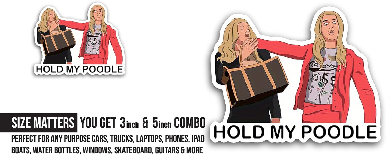 2 (Pieces) 3" and 5" Hold My Poodle Sticker, Waterproof Vinyl Decals for Many Purpose Like Cars, Trucks, Laptops, Phones, Windows and More