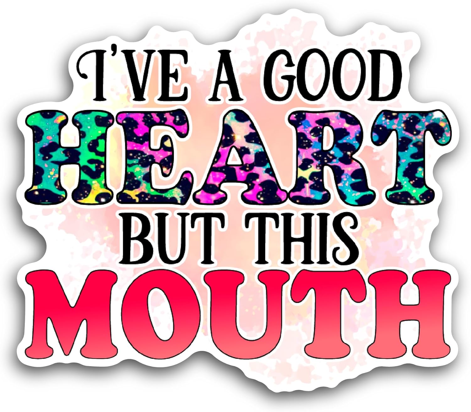 2 (Pieces) 3" and 5" Ive A Good Heart But This Mouth Sticker, Waterproof Vinyl Decals for Many Purpose Like Cars, Trucks, Laptops, Phones, Windows and More