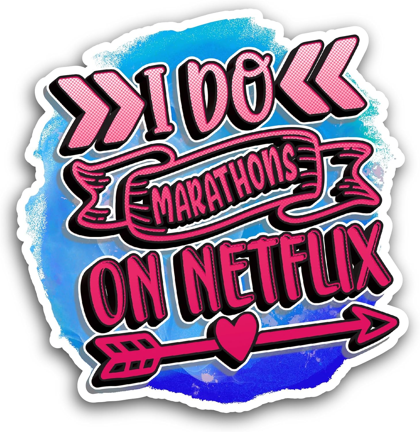 2 (Pieces) 3" and 5" I Do Marathons on Netflix Sticker, Waterproof Vinyl Decals for Many Purpose Like Cars, Trucks, Laptops, Phones, Windows and More