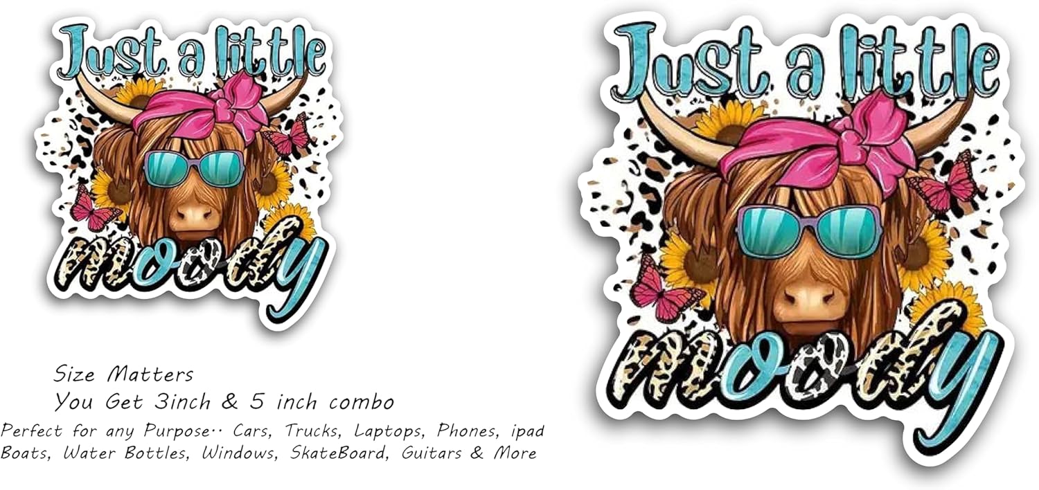2 (Pieces) 3" and 5" Just a Little Moody Decal Sticker, Waterproof Vinyl Decals for Many Purpose Like Cars, Trucks, Laptops, Phones, Windows and More