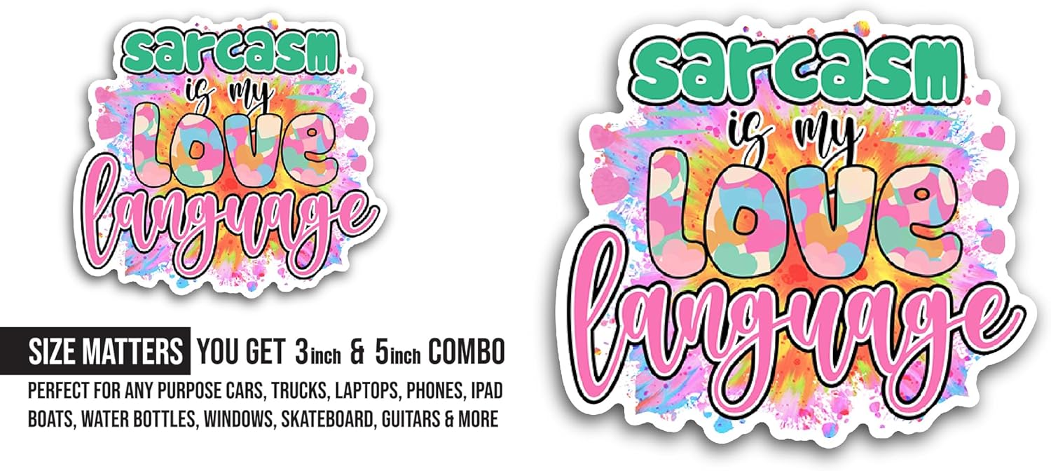 2 (Pieces) 3" and 5" Sarcasm is My Love Language Text Sticker, Waterproof Vinyl Decals for Many Purpose Like Cars, Trucks, Laptops, Phones, Windows and More