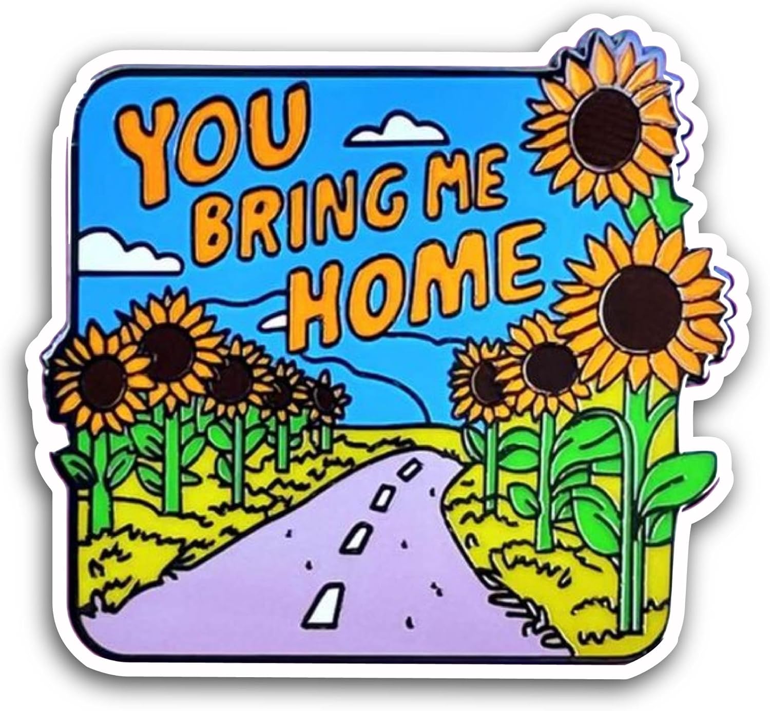 2 (Pieces) 3" and 5" You Bring Me Home Sticker, Waterproof Vinyl Decals for Many Purpose Like Cars, Trucks, Laptops, Phones, Windows and More