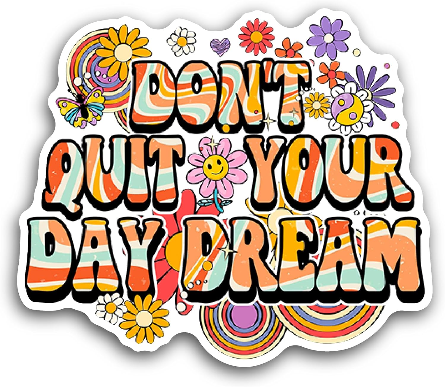2 (Pieces) 3" and 5" Dont Quit Your Day Dream Sticker, Waterproof Vinyl Decals for Many Purpose Like Cars, Trucks, Laptops, Phones, Windows and More