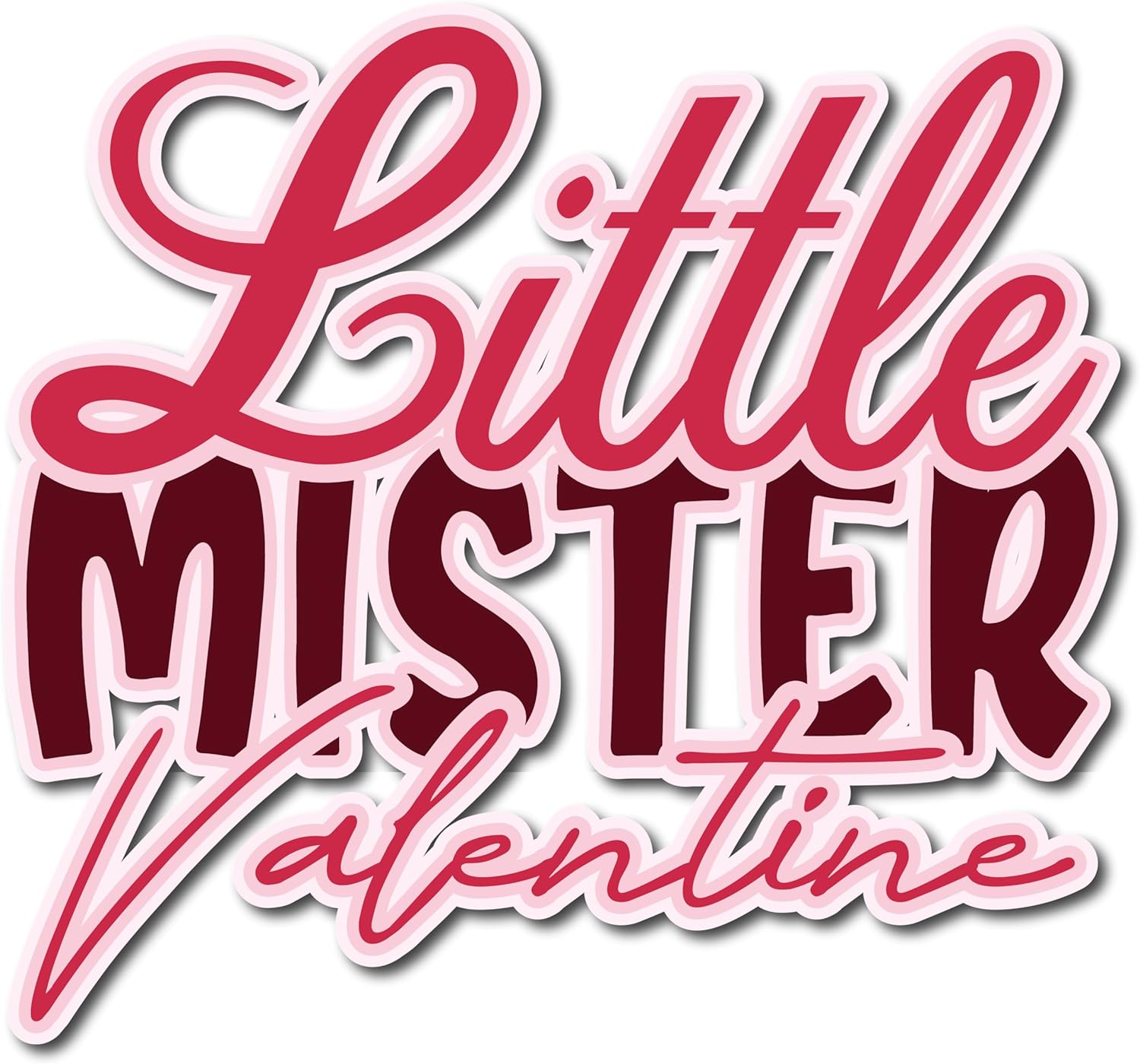 Inspirational Quote Little Mister Valentine Motivational Sticker Vinyl Decal Motivation Stickers- 5" Vinyl Sticker Waterproof