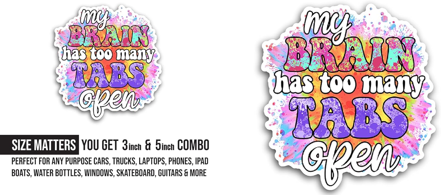 2 (Pieces) 3" and 5" My Brain Has Sticker, Waterproof Vinyl Decals for Many Purpose Like Cars, Trucks, Laptops, Phones, Windows and More