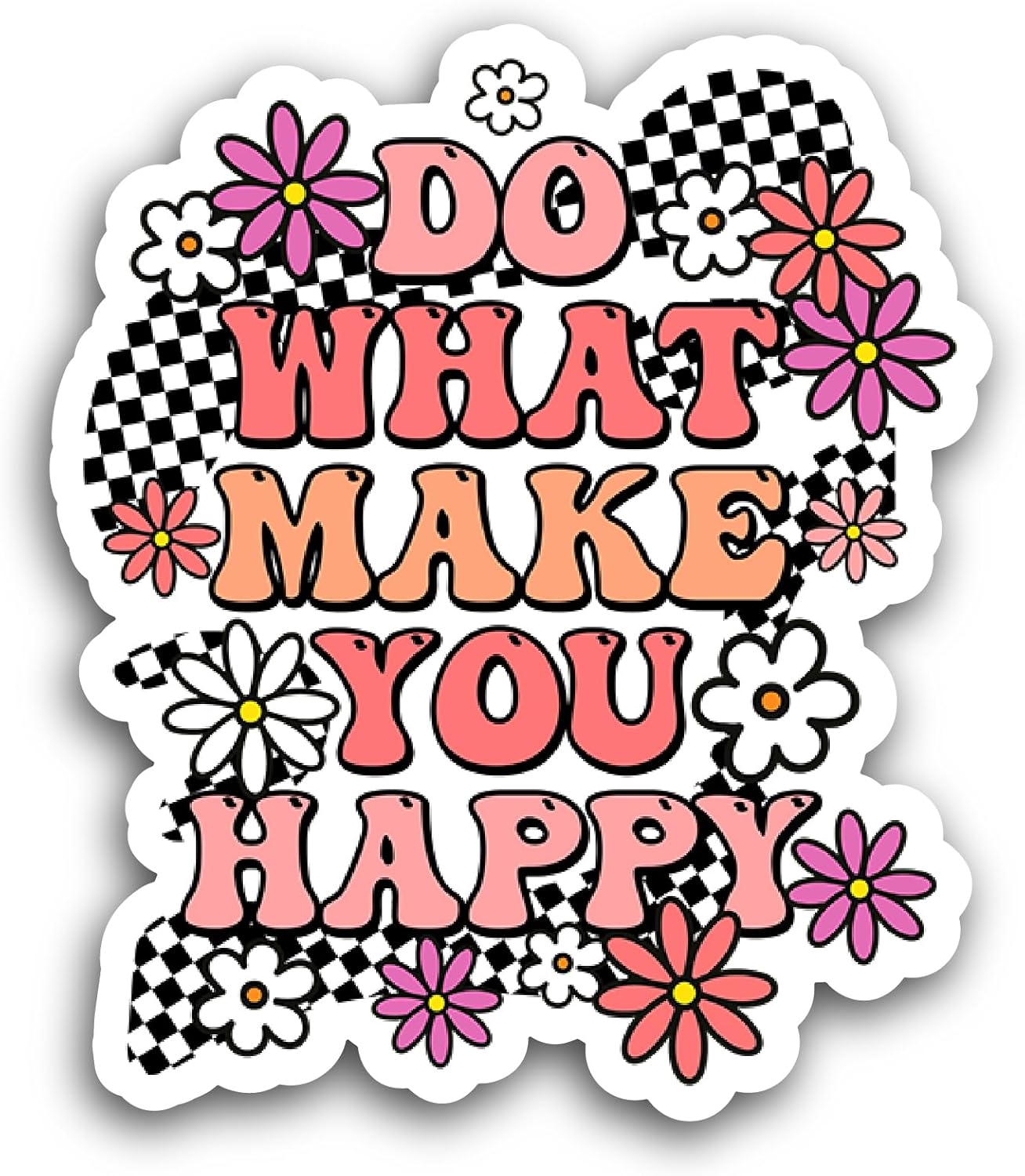 2 (Pieces) 3" and 5" Do What Makes You Happy Sticker, Waterproof Vinyl Decals for Many Purpose Like Cars, Trucks, Laptops, Phones, Windows and More
