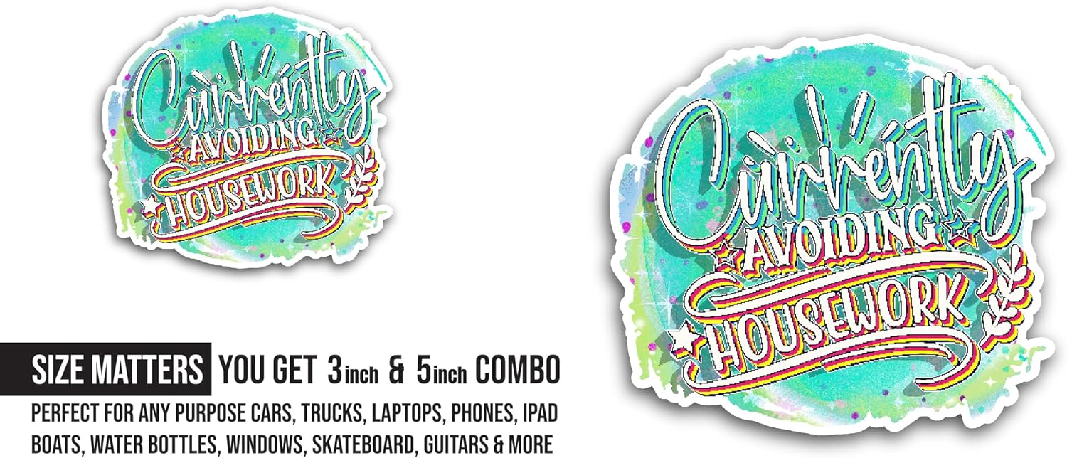 2 (Pieces) 3" and 5" Currently Avoiding Housework Sticker, Waterproof Vinyl Decals for Many Purpose Like Cars, Trucks, Laptops, Phones, Windows and More