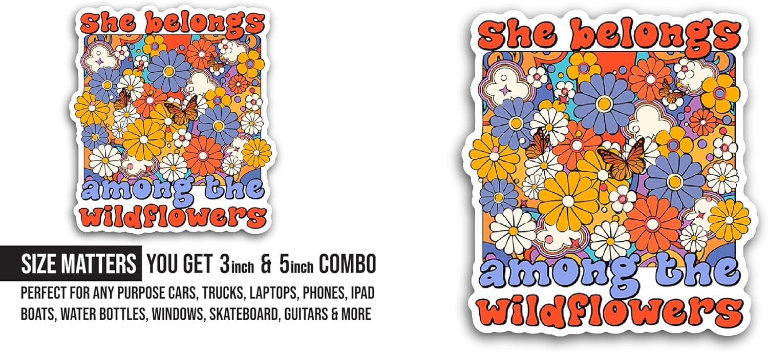 2 (Pieces) 3" and 5" She Belongs Among The Wildflowers Sticker, Waterproof Vinyl Decals for Many Purpose Like Cars, Trucks, Laptops, Phones, Windows and More