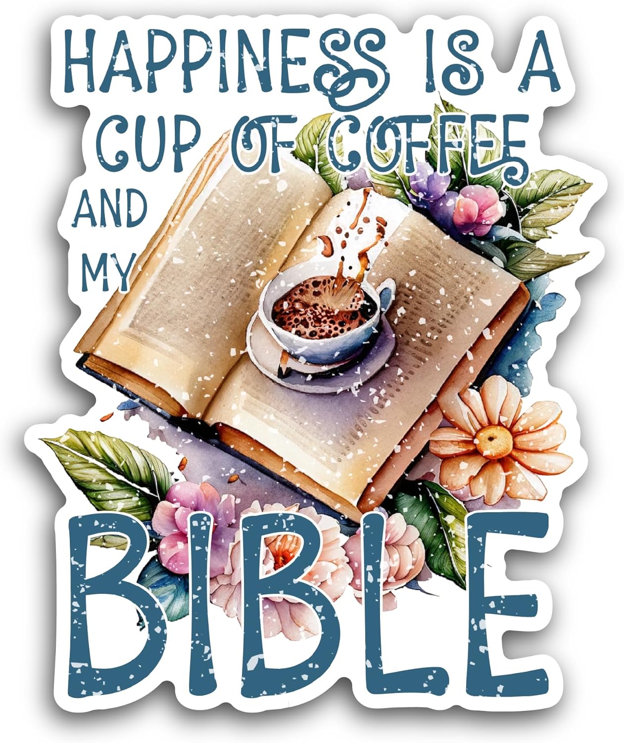 2 (Pieces) 3" and 5" Happiness is A Cup of Coffee and My Bible Sticker, Waterproof Vinyl Decals for Many Purpose Like Cars, Trucks, Laptops, Phones, Windows and More