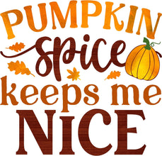 Inspirational Quote Pumpkin Spice Keeps Me Nice Great Gift Motivational Sticker Vinyl Decal Motivation Stickers- 5