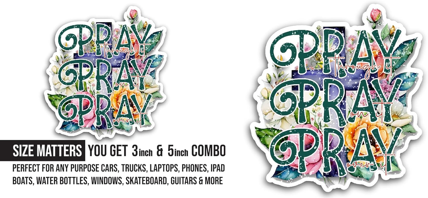 2 (Pieces) 3" and 5" Pray Through It Sticker, Waterproof Vinyl Decals for Many Purpose Like Cars, Trucks, Laptops, Phones, Windows and More