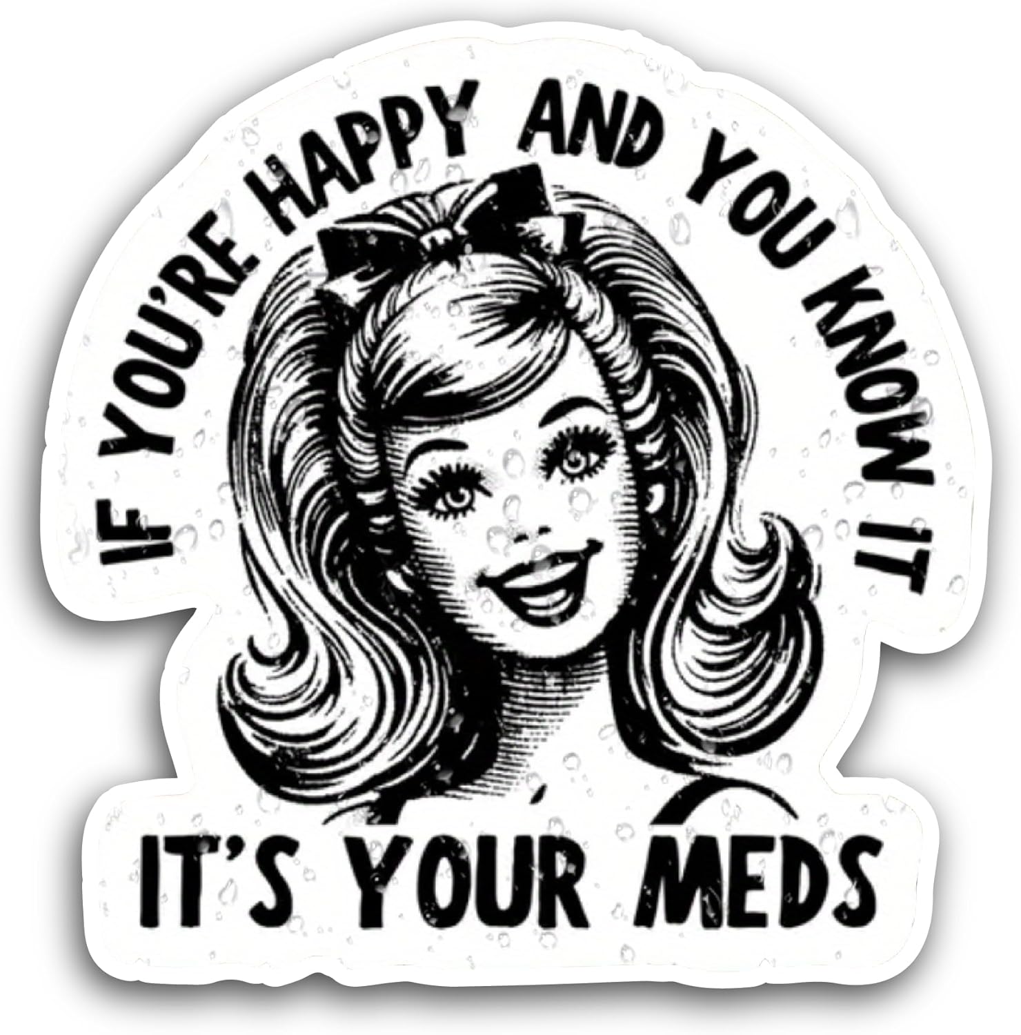 2 (Pieces) 3" and 5" If You're Happy Sticker, Waterproof Vinyl Decals for Many Purpose Like Cars, Trucks, Laptops, Phones, Windows and More