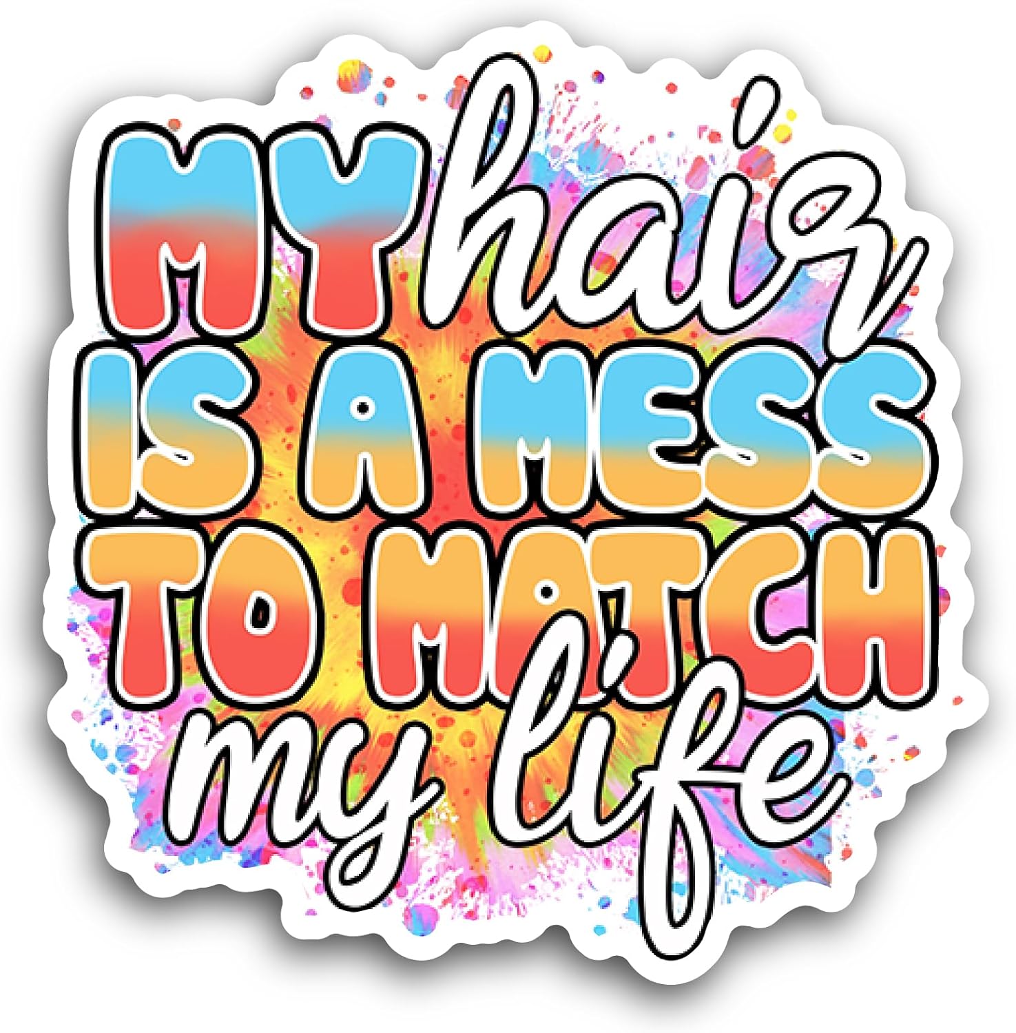 2 (Pieces) 3" and 5" My Hair is A Mess Sticker, Waterproof Vinyl Decals for Many Purpose Like Cars, Trucks, Laptops, Phones, Windows and More