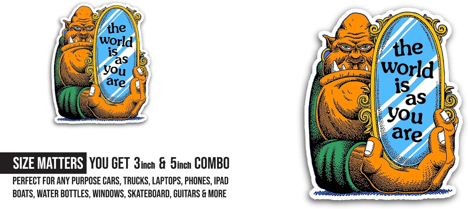 2 (Pieces) 3" and 5" The World is As You are Sticker, Waterproof Vinyl Decals for Many Purpose Like Cars, Trucks, Laptops, Phones, Windows and More