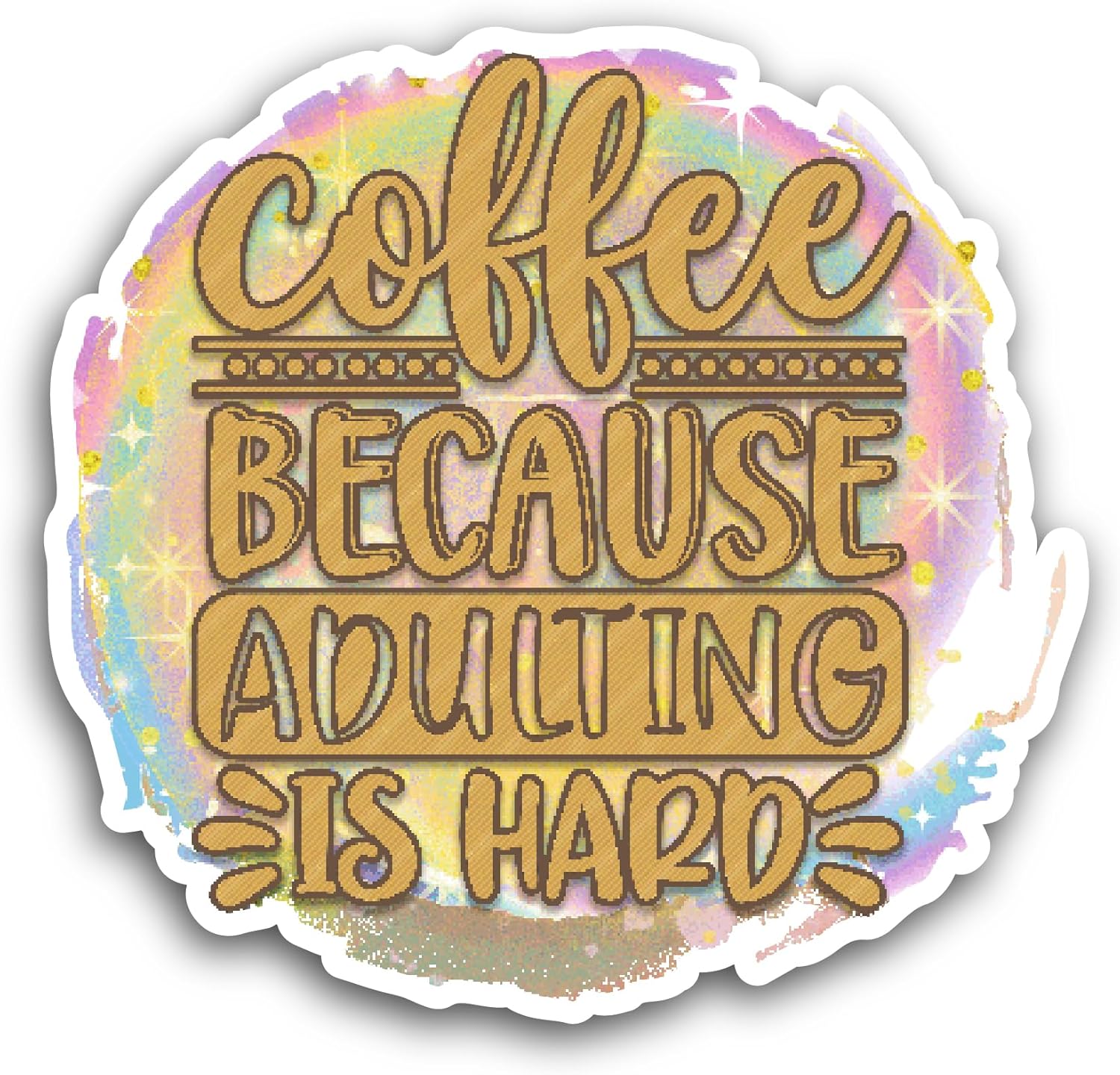 2 (Pieces) 3" and 5" Coffee Because Adulting is Hard Sticker, Waterproof Vinyl Decals for Many Purpose Like Cars, Trucks, Laptops, Phones, Windows and More