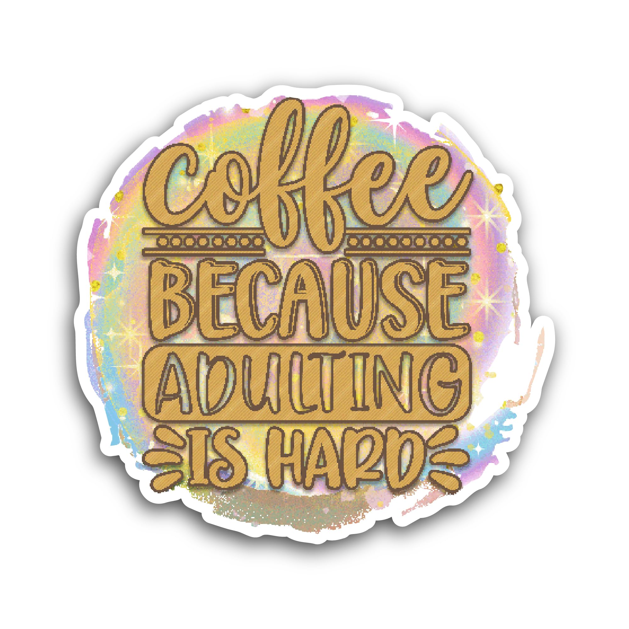 2 (Pieces) 3" and 5" Coffee Because Adulting is Hard Sticker, Waterproof Vinyl Decals for Many Purpo