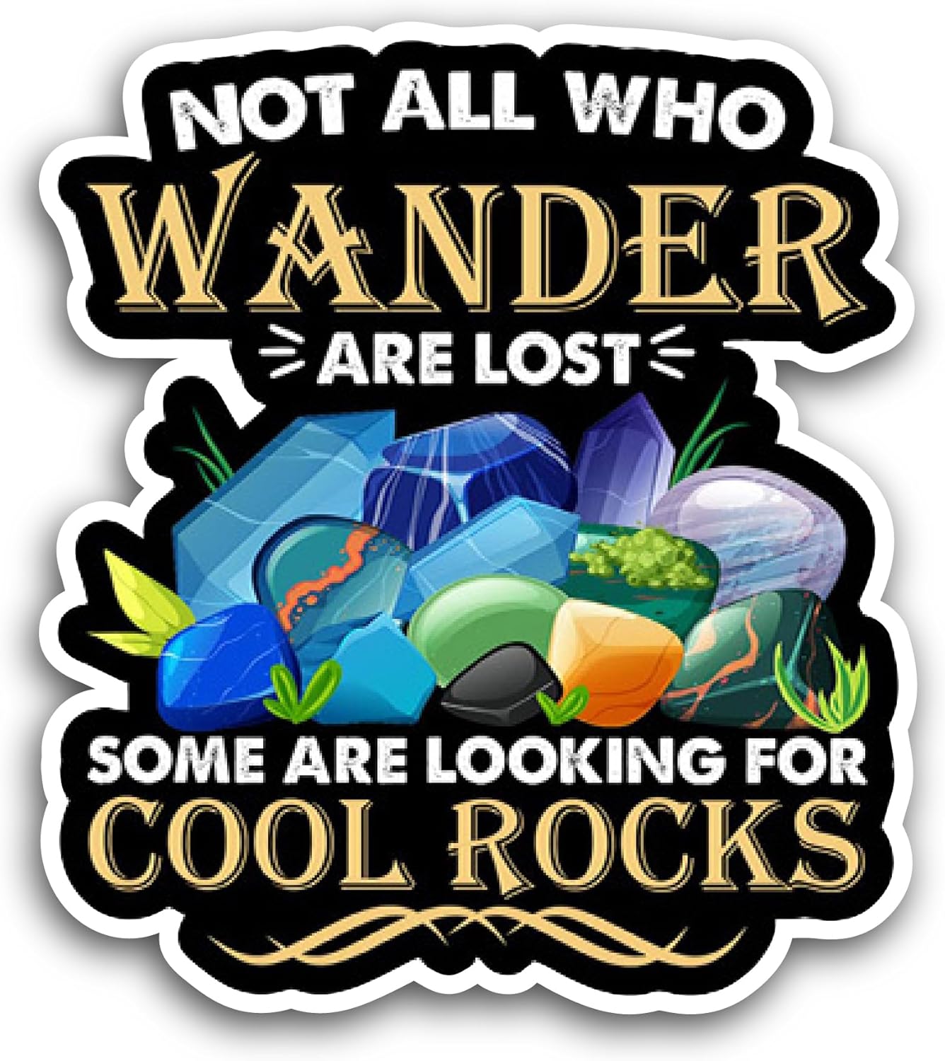 2 (Pieces) 3" and 5" Not All Who Wander Sticker, Waterproof Vinyl Decals for Many Purpose Like Cars, Trucks, Laptops, Phones, Windows and More