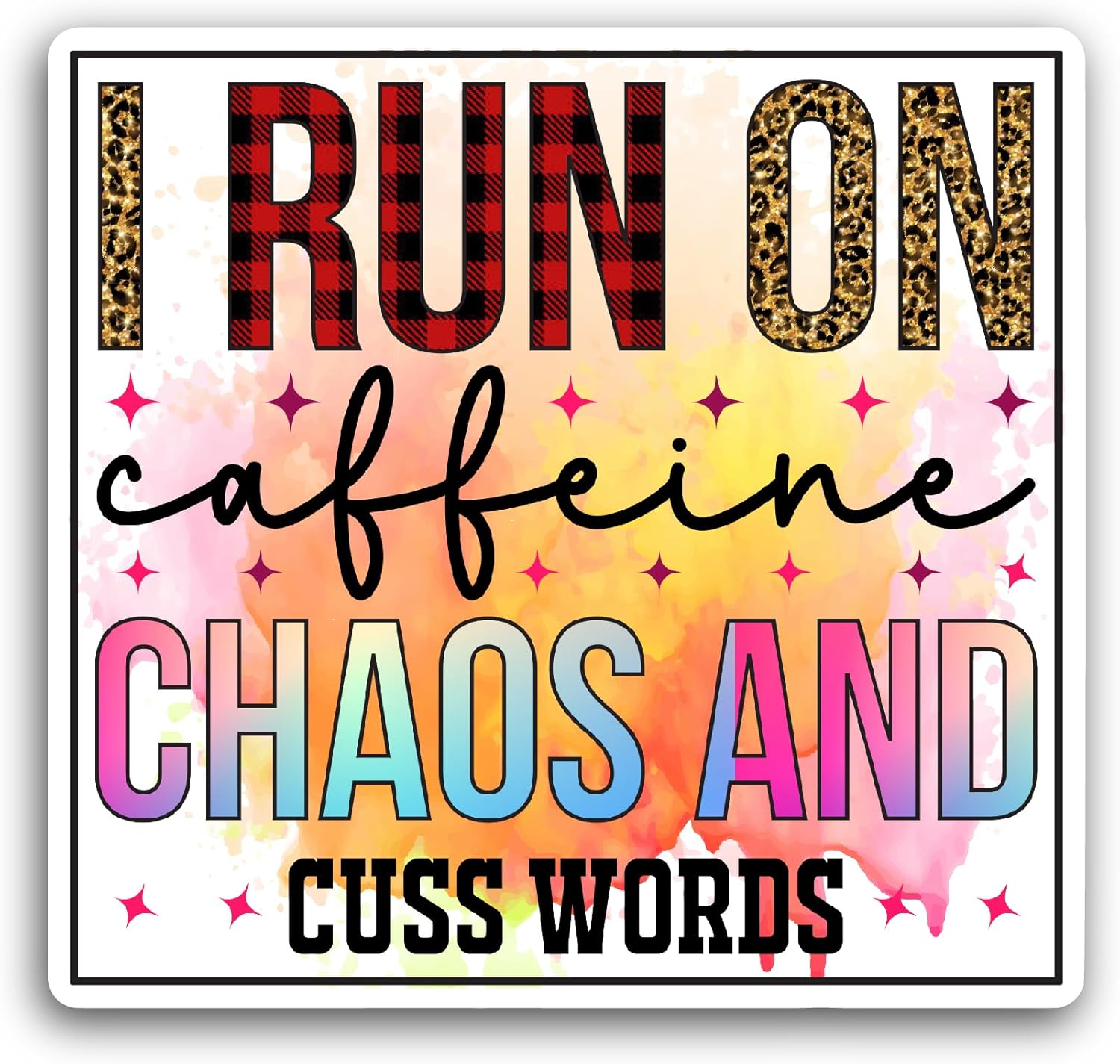 2 (Pieces) 3" and 5" I Run on Caffeine Chaos and Cuss Words Sticker, Waterproof Vinyl Decals for Many Purpose Like Cars, Trucks, Laptops, Phones, Windows and More