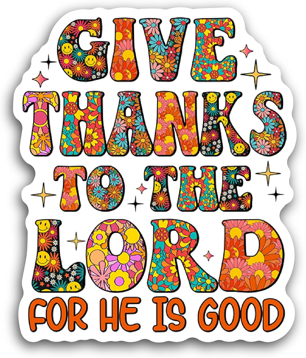 2 (Pieces) 3" and 5" Give Thanks to The Lord Sticker, Waterproof Vinyl Decals for Many Purpose Like Cars, Trucks, Laptops, Phones, Windows and More