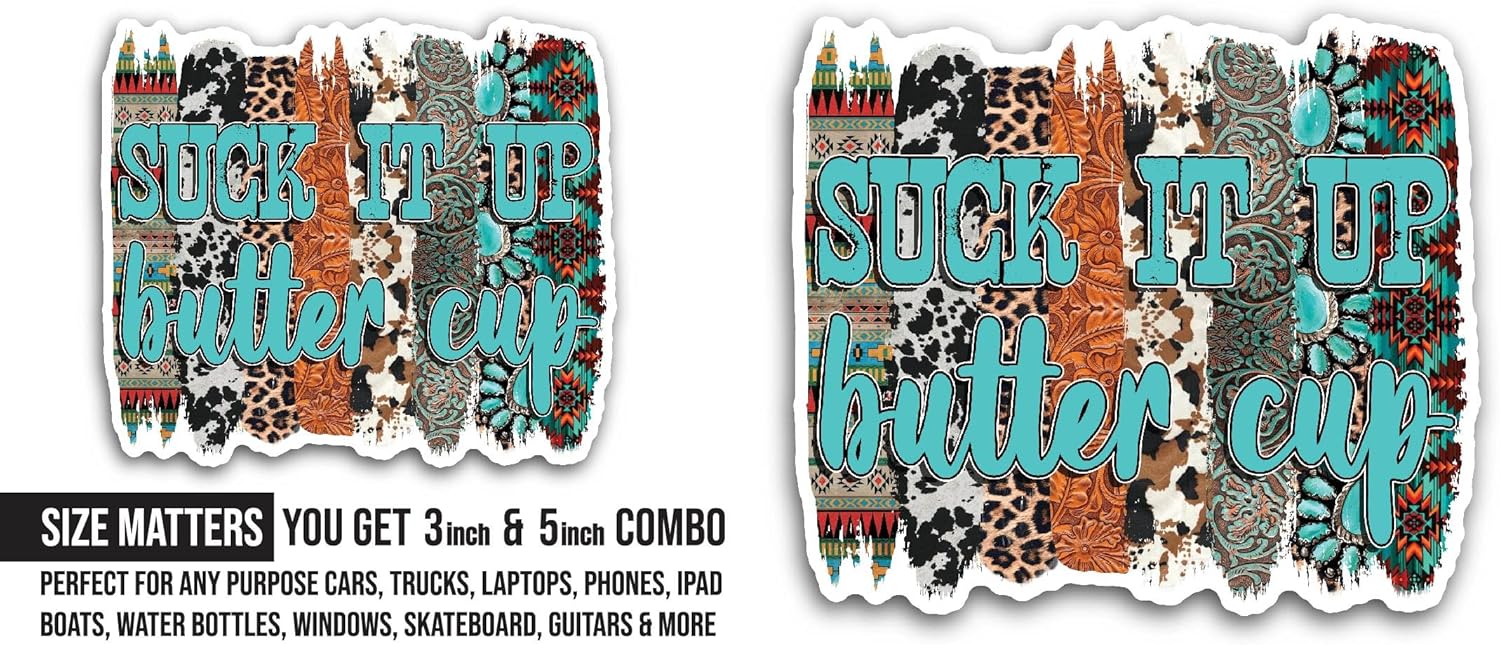 2 (Pieces) 3" and 5" Suck It Up Buttercup Sticker, Waterproof Vinyl Decals for Many Purpose Like Cars, Trucks, Laptops, Phones, Windows and More