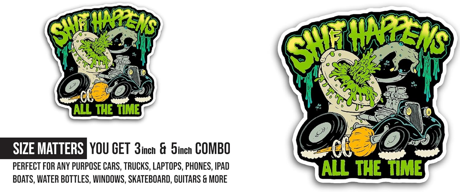 2 (Pieces) 3" and 5" Shit Happens All The Time Sticker, Waterproof Vinyl Decals for Many Purpose Like Cars, Trucks, Laptops, Phones, Windows and More