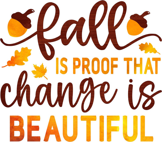 Inspirational Quote Fall is Proof That Change is Beautiful Motivational Sticker Vinyl Decal Motivation Stickers- 5" Vinyl Sticker Waterproof