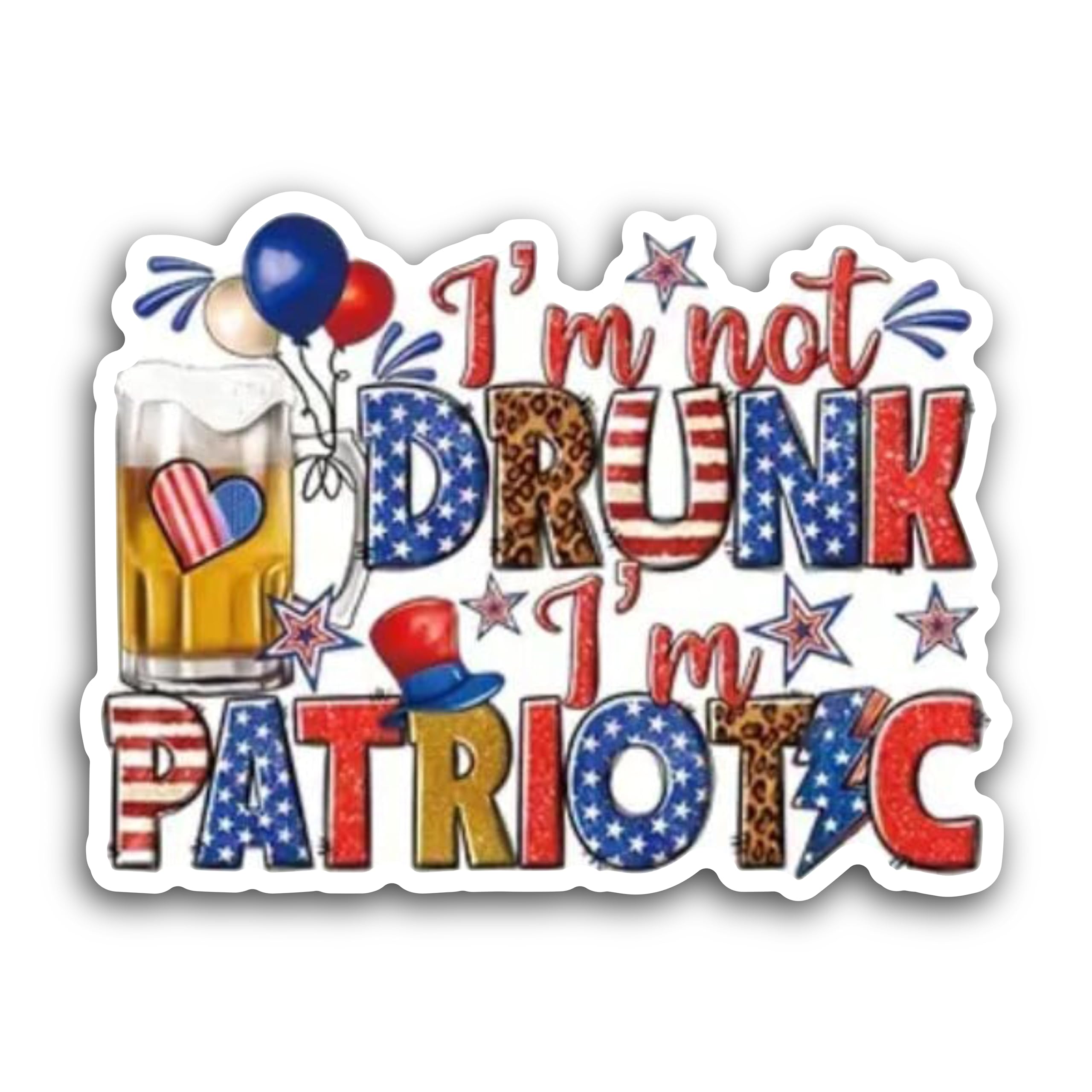 2 (Pieces) 3" and 5" I'm not Drunk I'm Patriotic Decal Sticker, Waterproof Vinyl Decals for Many Pur