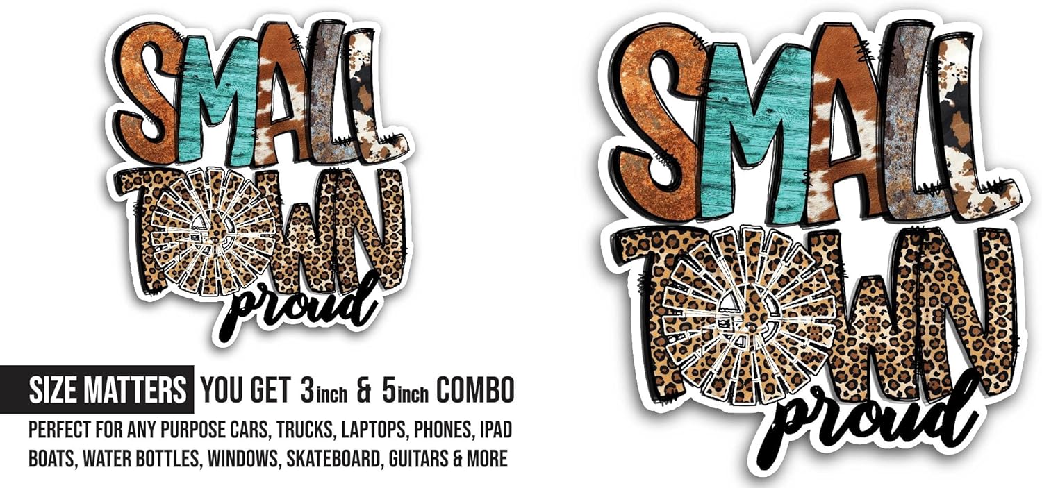 2 (Pieces) 3" and 5" Small Town Proud Sticker, Waterproof Vinyl Decals for Many Purpose Like Cars, Trucks, Laptops, Phones, Windows and More
