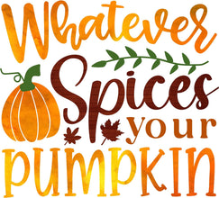 Inspirational Quote Whatever Spices Your Pumpkin Great Gift Motivational Sticker Vinyl Decal Motivation Stickers- 5